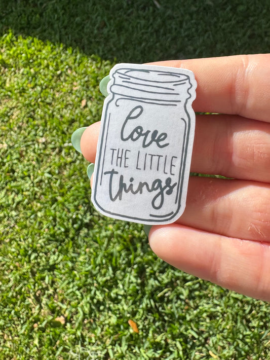 Love the little things sticker