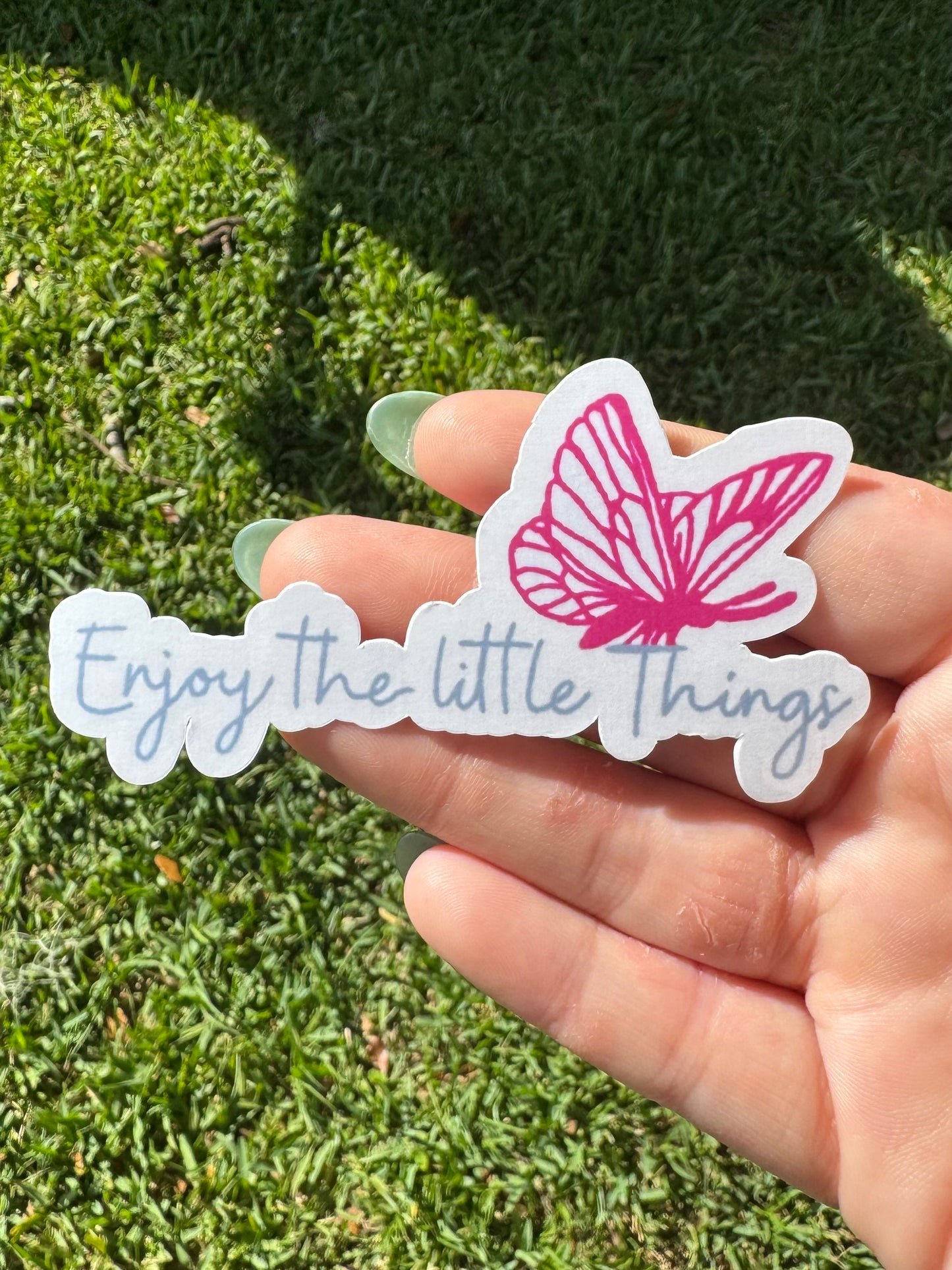 Enjoy the little things sticker