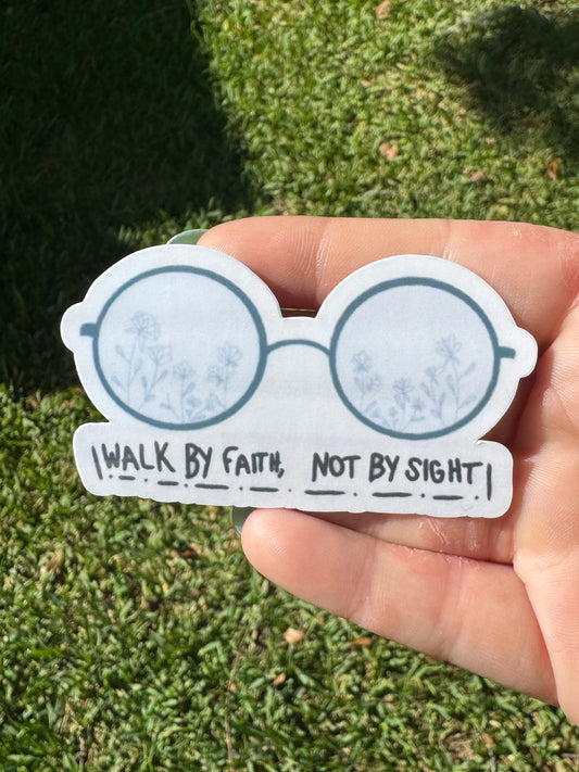 Walk by faith not by sight sticker