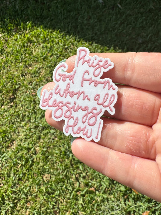 Praise god from whom all blessings flow sticker