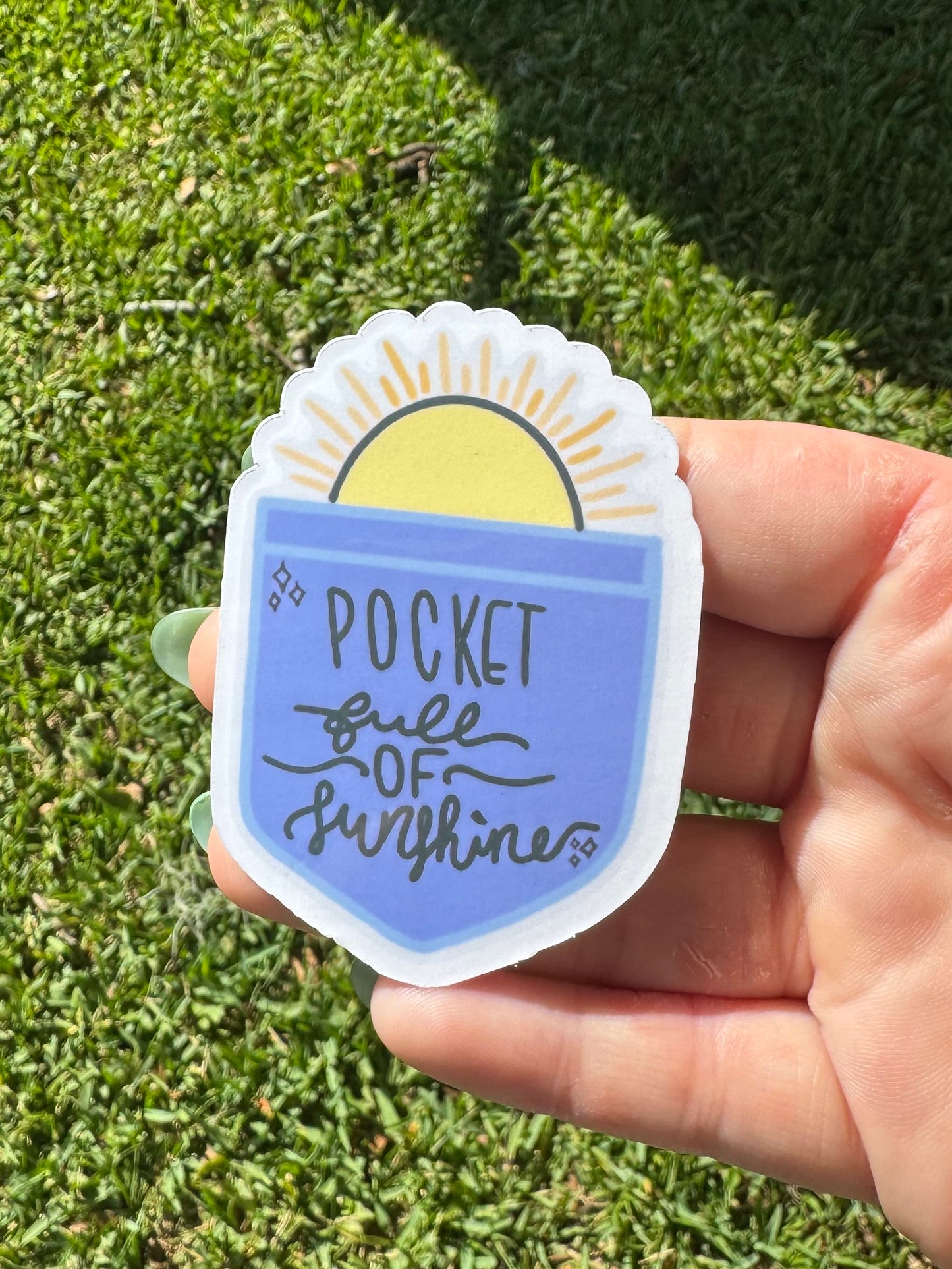 Pocket full of sunshine sticker